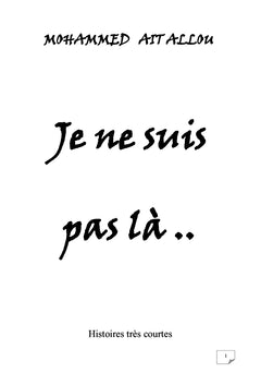 Je ne suis pas là ...