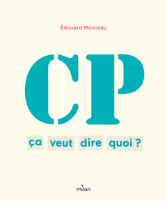 CP, ça veut dire quoi ?