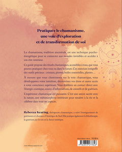 Le manuel pratique du chamanisme - Découvre les rituels, cérémonies, et soins chamaniques