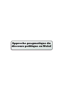 Approche pragmatique du discours politique Wolof