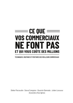 Ce que vos commerciaux ne font pas et qui vous coûte des millions