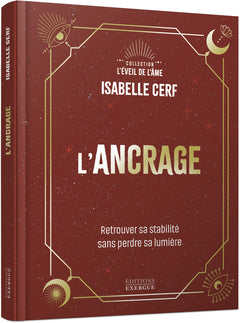 L'Ancrage - Retrouver sa stabilité sans perdre sa lumière