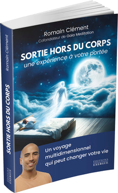Sortie hors du corps, une expérience à votre portée