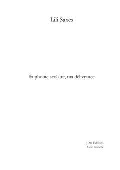 Sa phobie scolaire, ma délivrance