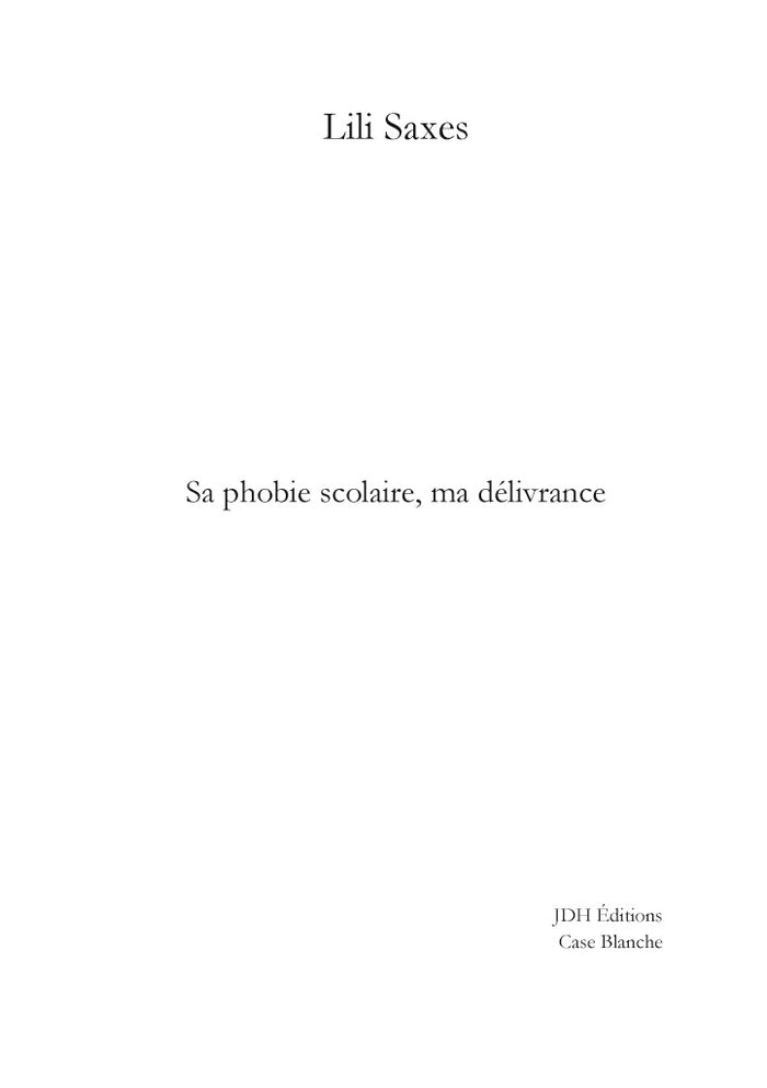 Sa phobie scolaire, ma délivrance