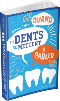 Quand les dents se mettent à parler