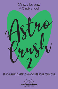 Astro Crush 2 - 50 nouvelles cartes divinatoires pour ton coeur