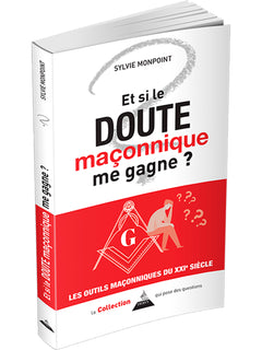Et si le doute maçonnique me gagne ?