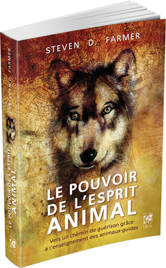 Le pouvoir de l'esprit animal - Vers un chemin de guérison grâce à l'enseignement des animaux-guides
