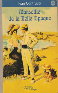 Marseille à la Belle Epoque