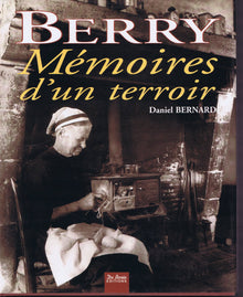 Berry. Memoires D'Un Terroir