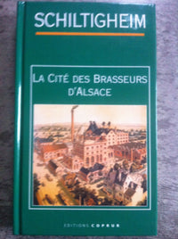 Schiltigheim. La Cite Des Brasseurs D'Alsace