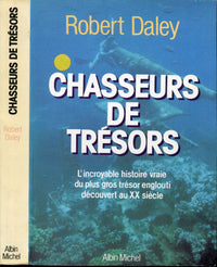 Chasseurs de trésors. L'incroyable histoire vraie du plus gros trésor englouti découvert au XXe siècle