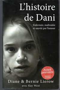 L'histoire de Dani. Enfermée, maltraitée et sauvée par l'amour