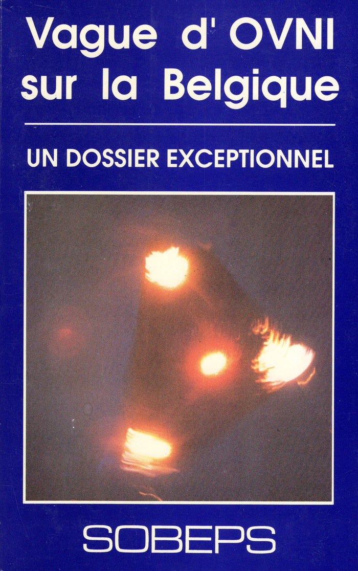 Vague d'OVNI sur la Belgique : Un dossier exceptionnel