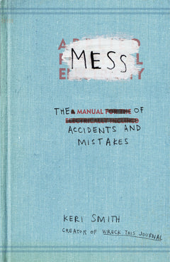 Mess: The Manual of Accidents and Mistakes
