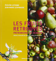 Les fruits retrouvés, patrimoine de demain: Histoire et diversité des espèces anciennes du Sud-Ouest
