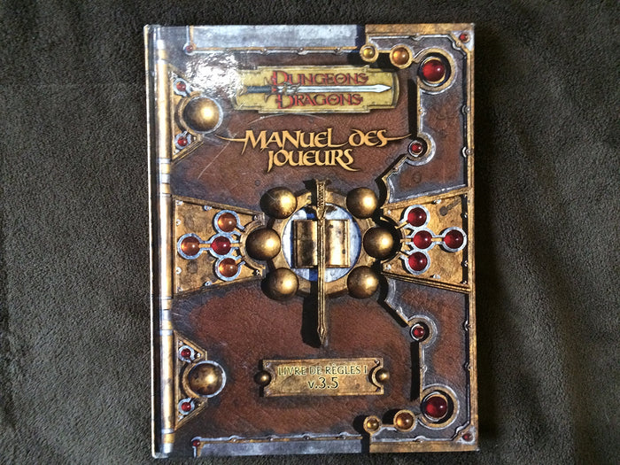 Dungeons & dragons : Manuel des joueurs, livre des règles I, v. 3.5