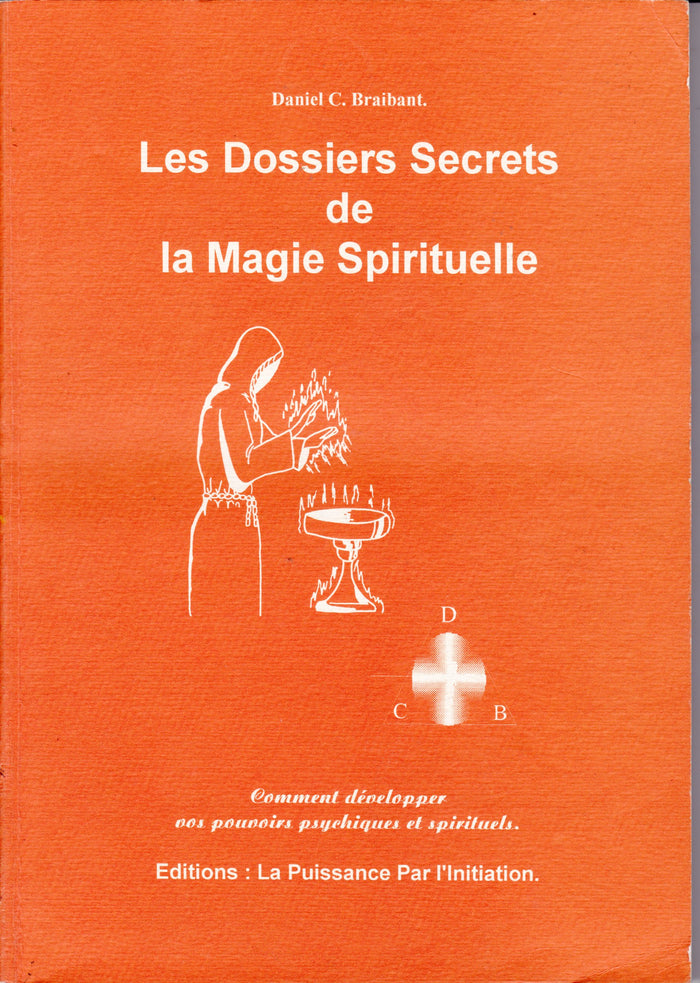 Les dossiers secrets de la magie spirituelle