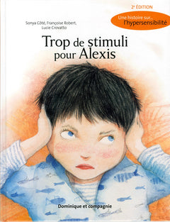 TROP DE STIMULI POUR ALEXIS