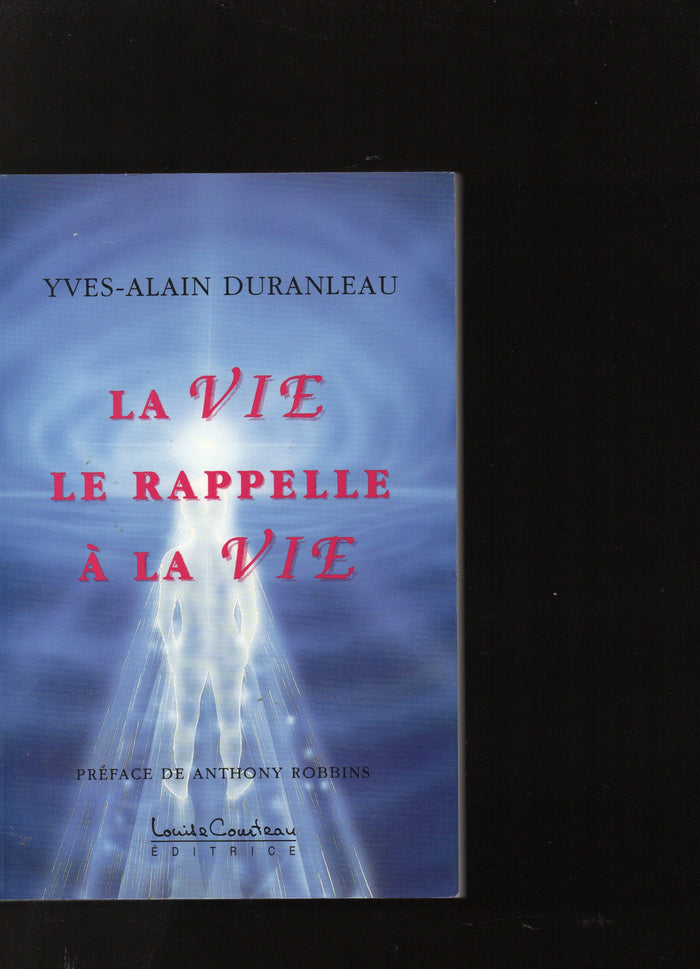 La vie le rappelle à la vie