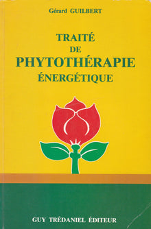 Traité de phytothérapie énergétique