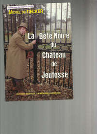 La bête noire du château de Jeufosse