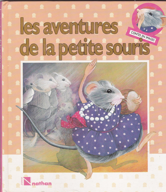 Les aventures de la petite souris / conte traditionnel