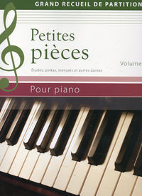 Petites pièces - Grand recueil de partitions - Volume 1