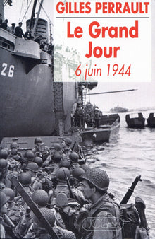Le grand jour: 6 juin 1944