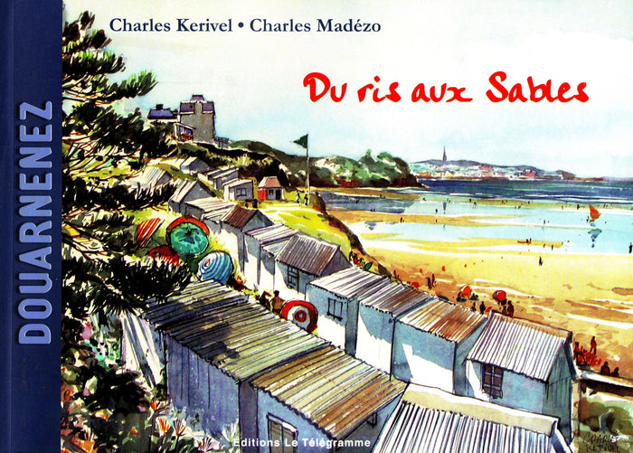 Douarnenez, du ris aux sables