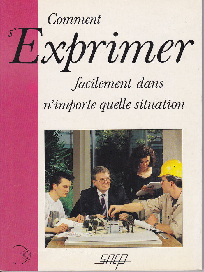 Comment S'Exprimer facilement dans n'importe quelle situation