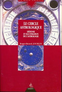 Le cercle astrologique: Défense et illustration de l'astrologie