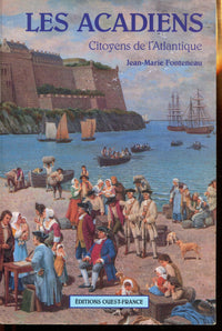 Les Acadiens: Citoyens de l'Atlantique