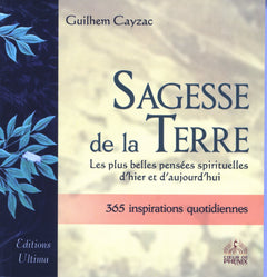 Sagesse de la Terre : Les plus belles pensées spirituelles d'hier et d'aujourd'hui