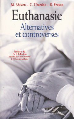 Euthanasie. Alternatives et controverses