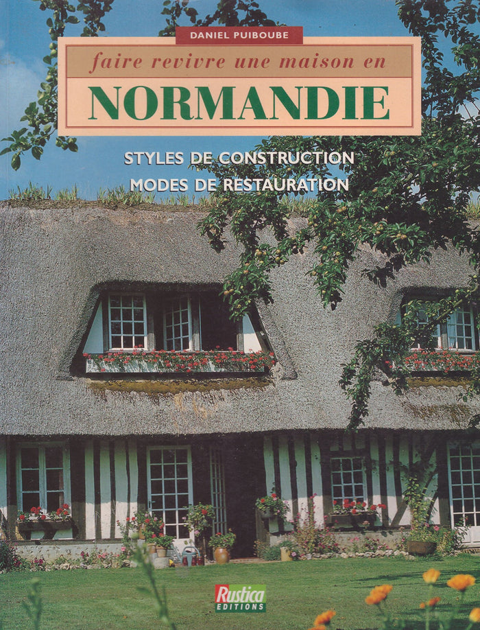 Faire revivre une maison en Normandie