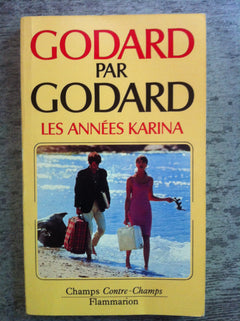 Godard par Godard: Les Années Karina 1960-1967