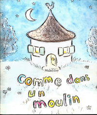 Comme dans un moulin