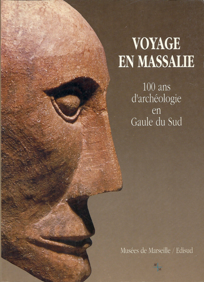 Voyage en Massalie. Catalogue de l'exposition
