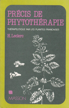 Précis de phytothérapie: Essais de thérapeutique par les plantes françaises