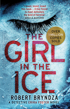 The Girl in the Ice: A gripping serial killer thriller