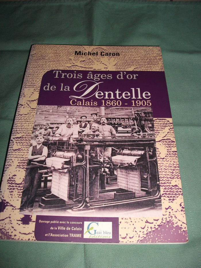 Trois âges d'or de la dentelle