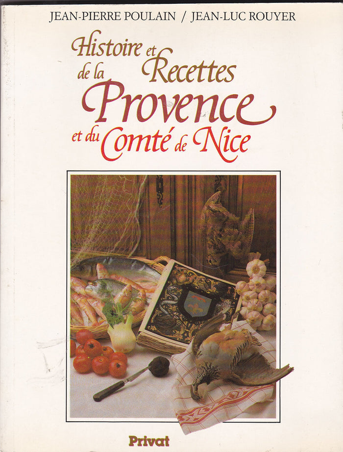 Histoire et recettes de la Provence et du comté de Nice