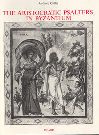 The Aristocratic Psalters in Byzantium