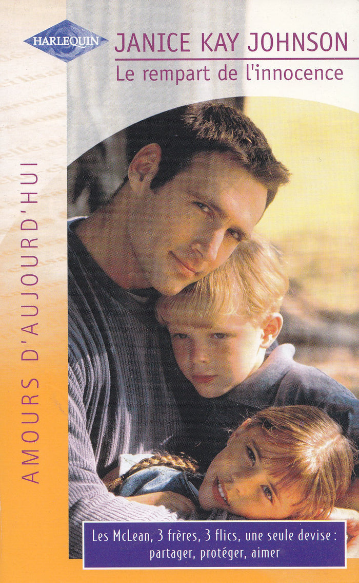 Le rempart de l'innocence : Collection : Harlequin amours d'aujourd'hui n° 828