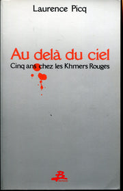 Au-dela du ciel cinq ans chez les khmers rouges