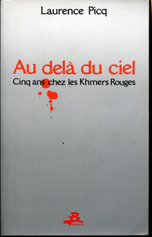 Au-dela du ciel cinq ans chez les khmers rouges