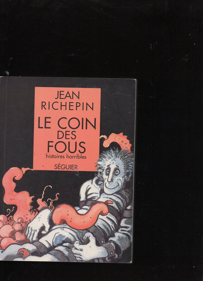 Le coin des fous: Histoires horribles