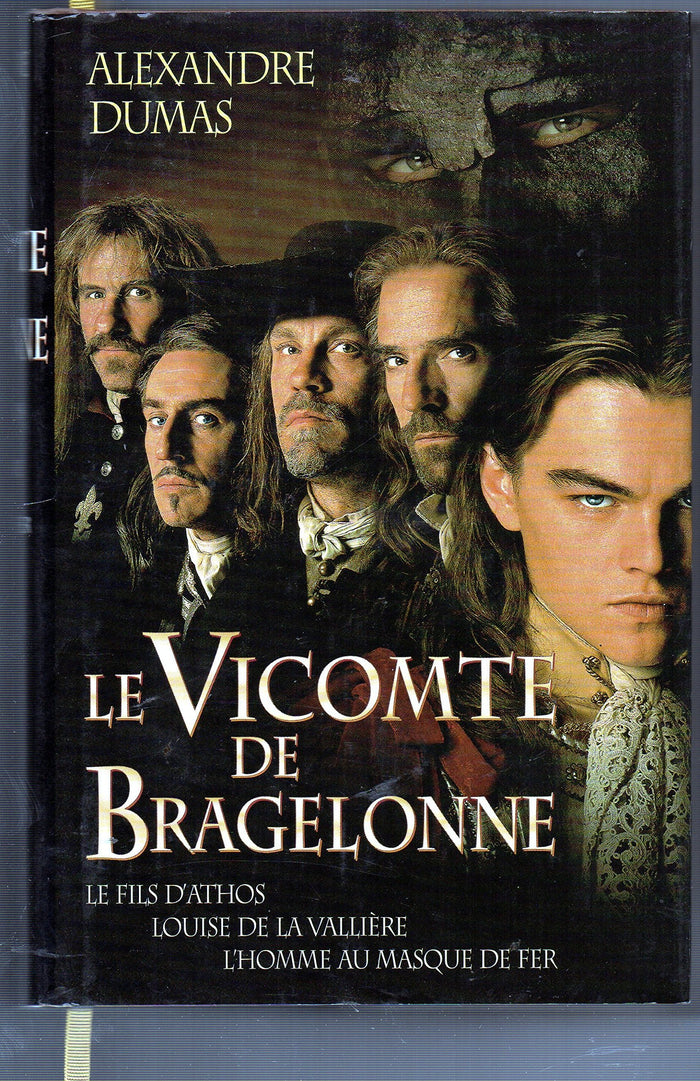 Le vicomte de bragelonne: ou dix ans plus tard. complement des trois mousquetaires et ce vingt ans a